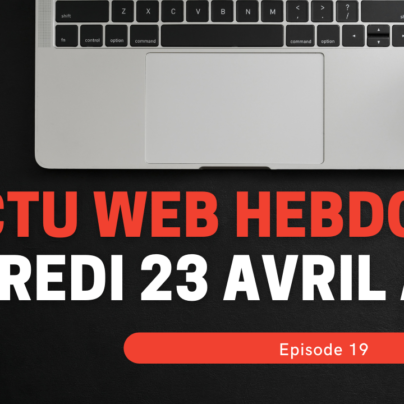 actu web hebdo live vendredi 23 avril à 11h (1)